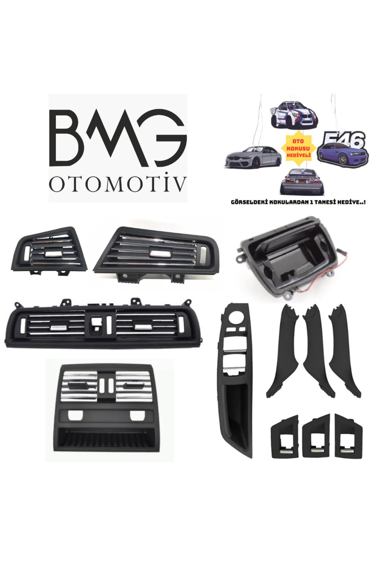 BMW BMG OTOMOTİV F10 Lcı Ön Sağ Sol-Orta -Arka Kromlu Klima Izgarası ve F10 İç Kapı Kolu Set+ F10Küllük