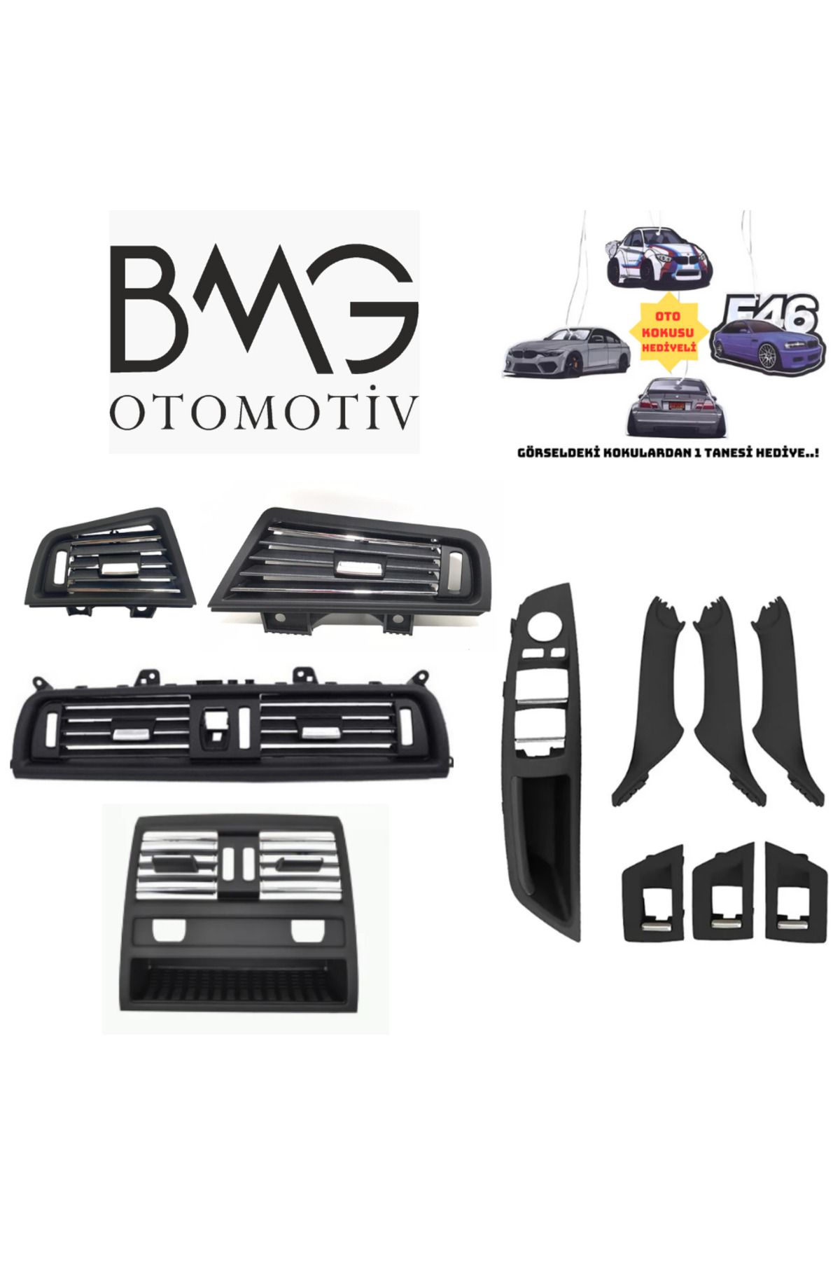 BMW BMG OTOMOTİV F10 Lcı Ön Sağ Sol-Orta -Arka Kromlu Klima Izgarası ve F10 İç Kapı Kolu Tutamağı Seti