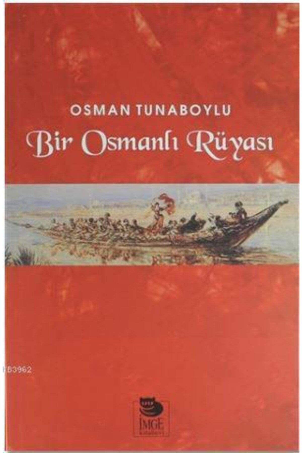 İmge Kitabevi Yayınları Bir Osmanlı Rüyası