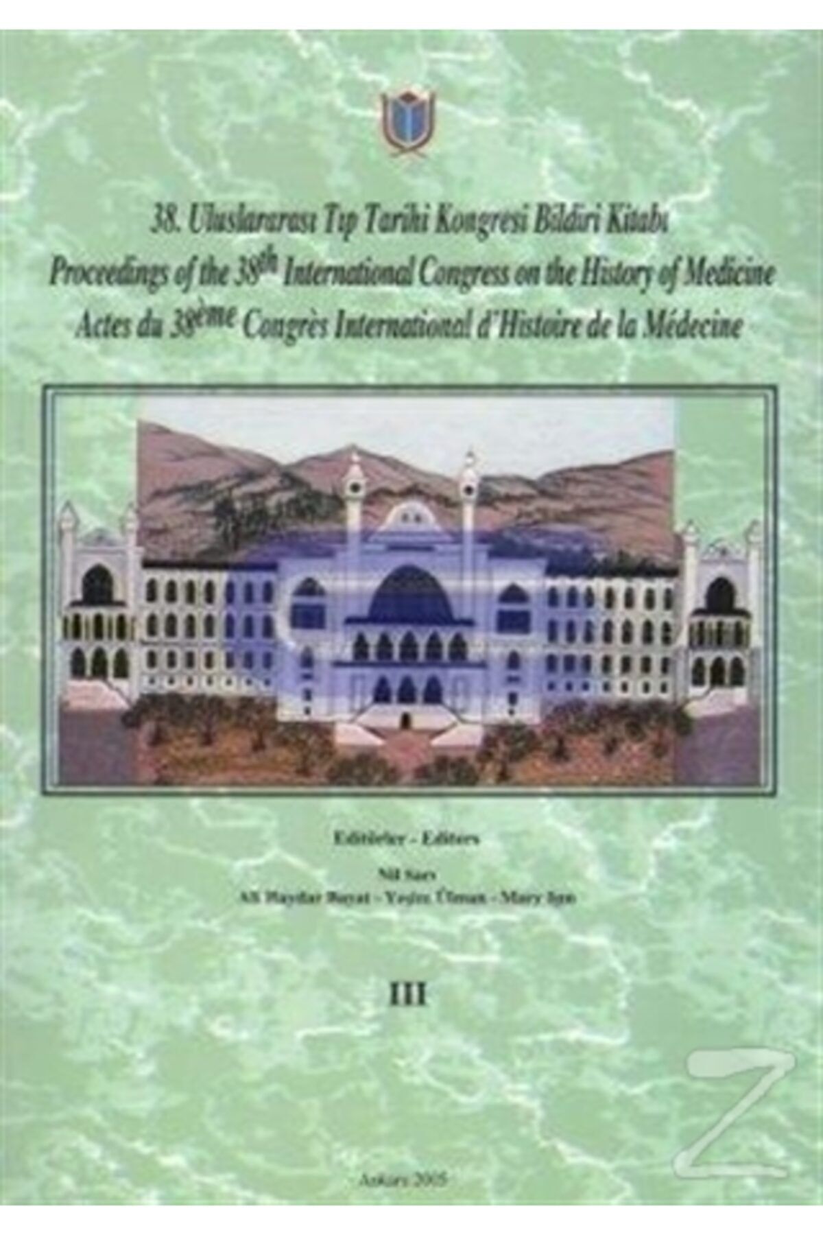 Türk Tarih Kurumu Yayınları 38. Uluslararası Tıp Tarihi Kongresi Bildiri Kitabı Cilt: 1 2 3