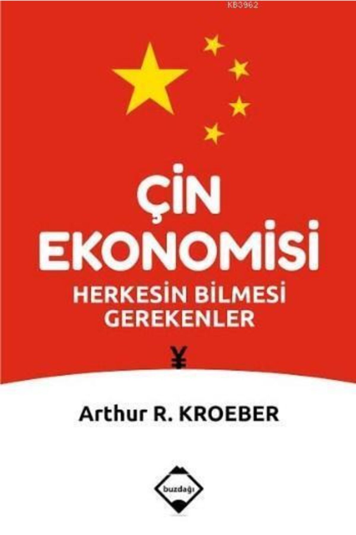 Buzdağı Yayınevi Çin Ekonomisi / Arthur R. Kroeber / / 9786058213203