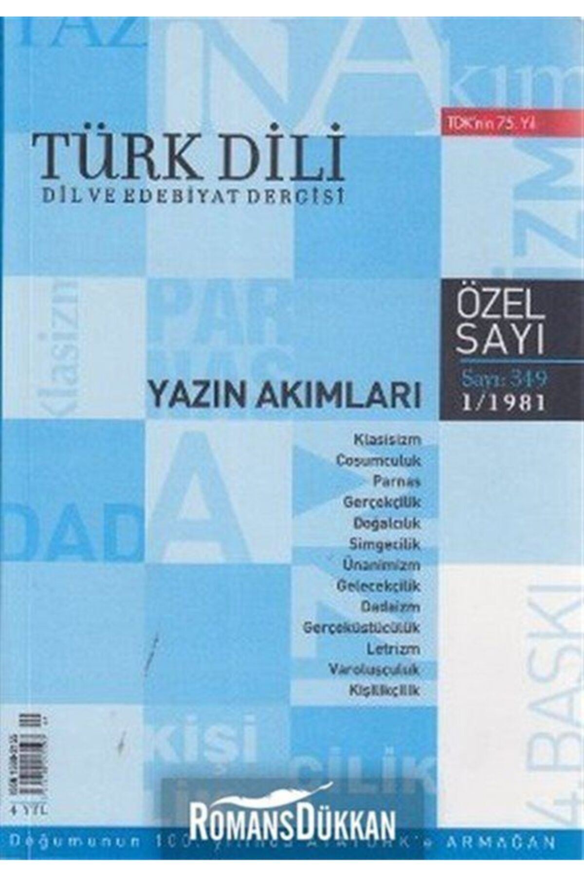 Türk Dil Kurumu Yayınları Türk Dili Sayı 349: Yazın Akımları Özel Sayısı / / 3990000026404