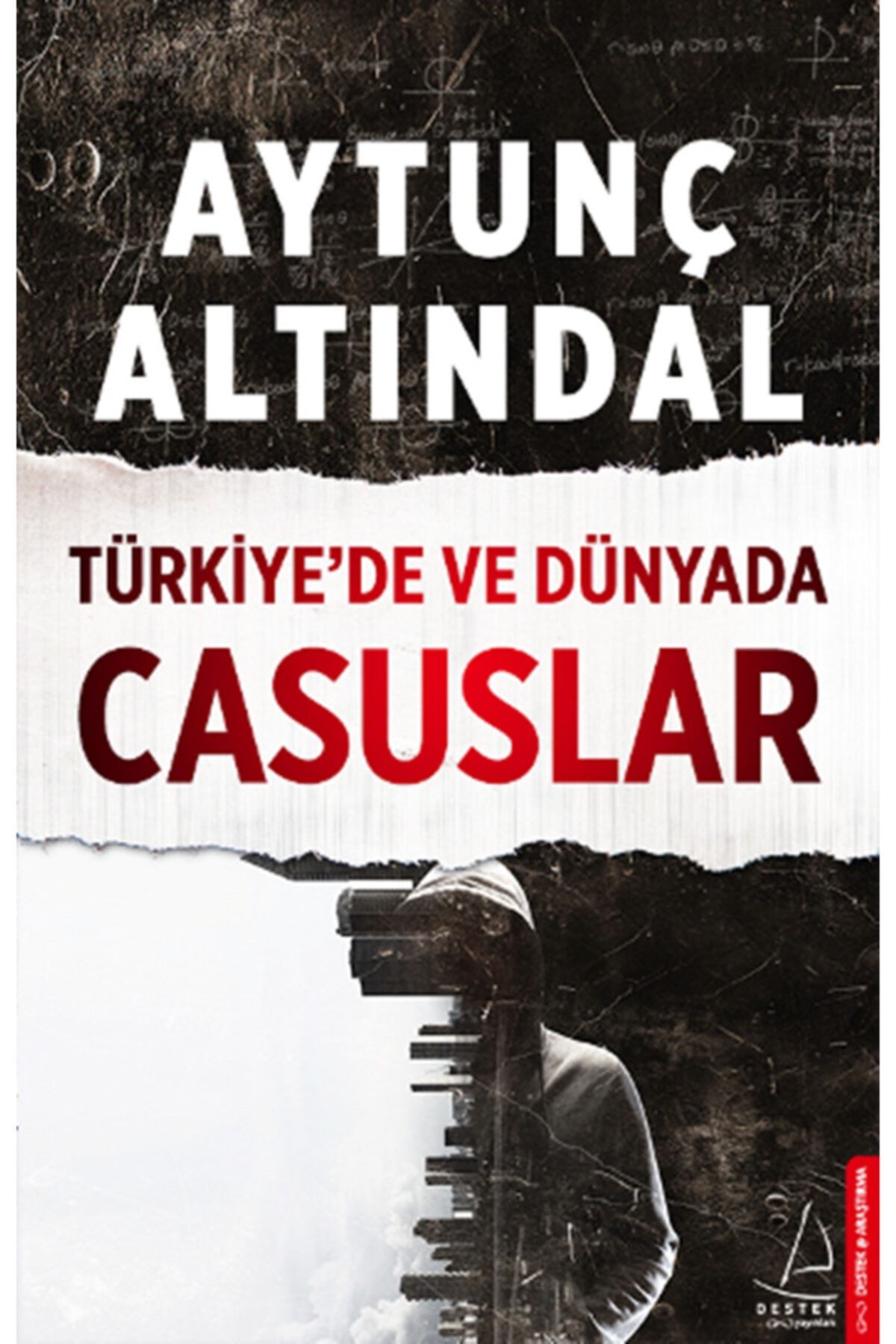 Destek Yayınları Türkiye'de Ve Dünyada Casuslar - - Aytunç Altındal