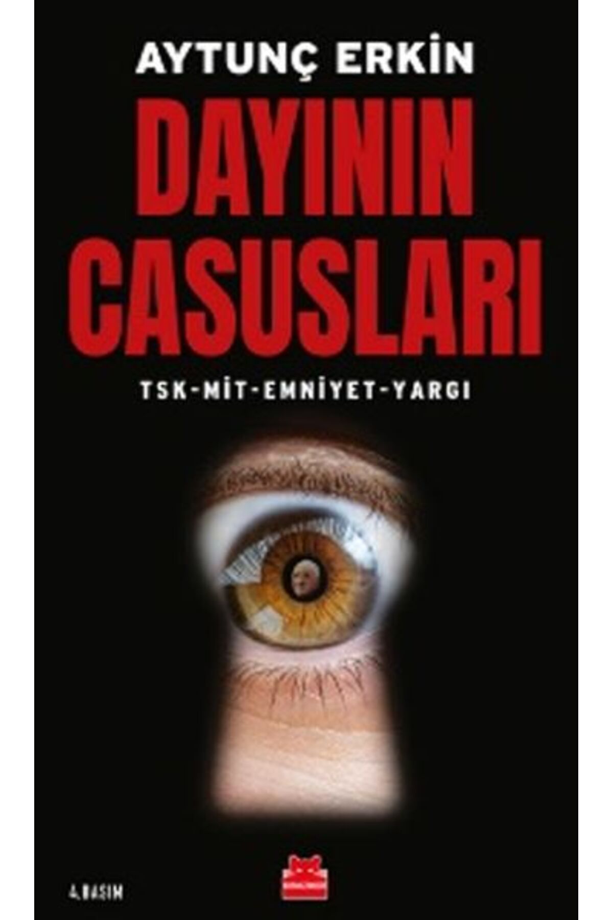 Kırmızı Kedi Yayınları Dayının Casusları - TSK-MİT-Emniyet-Yargı