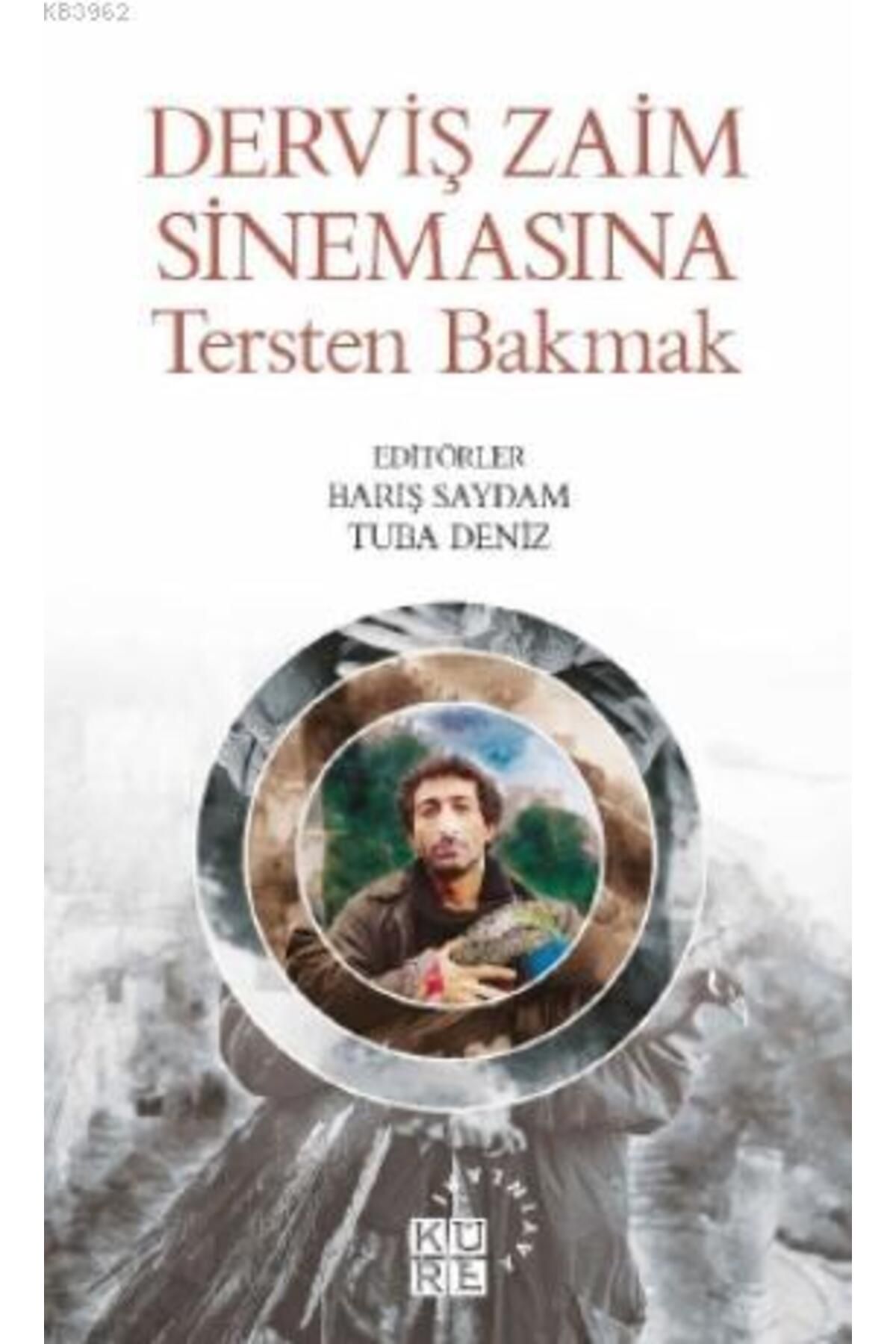 Küre Yayınları Derviş Zaim Sinemasına Tersten Bakmak