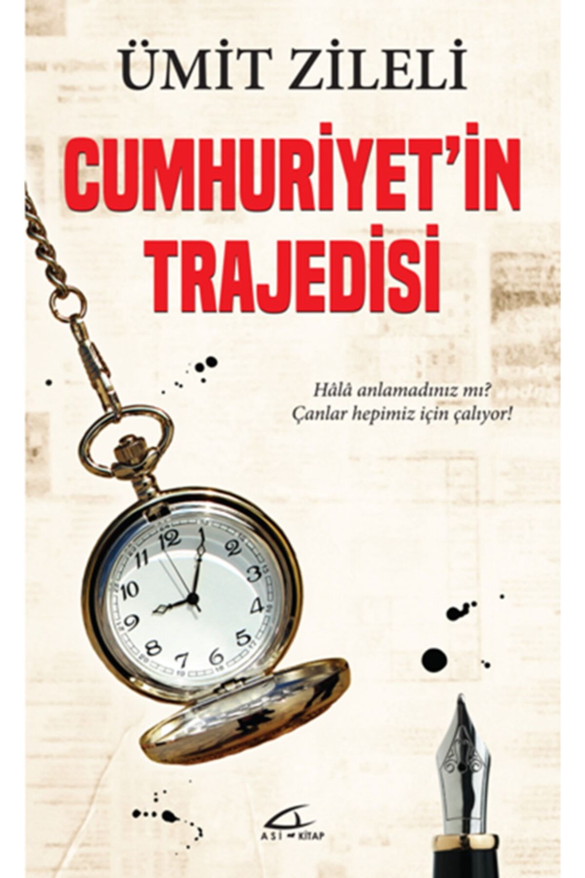 Asi Kitap Cumhuriyet'in Trajedisi // Ümit Zileli