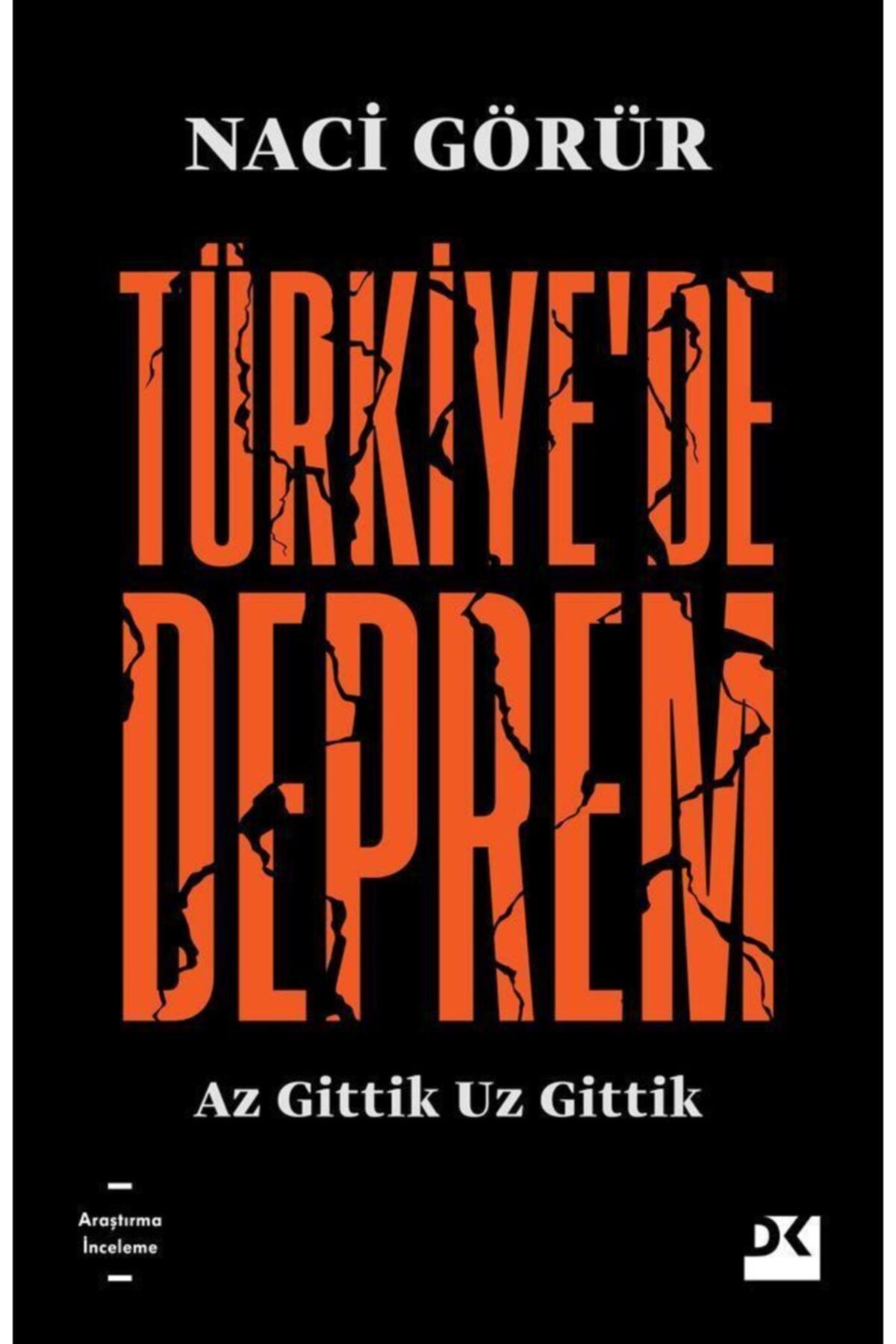 Doğan Kitap Türkiye’de Deprem - Az Gittik Uz Gittik (naci Görür) -