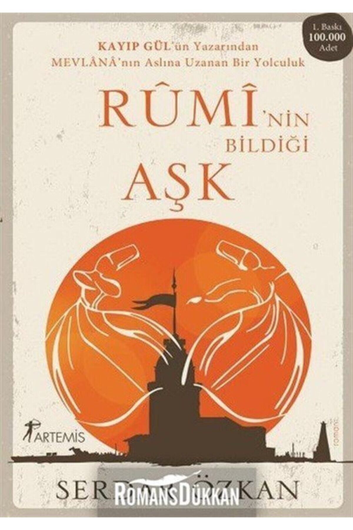 Artemis Yayınları Rumi'nin Bildiği Aşk