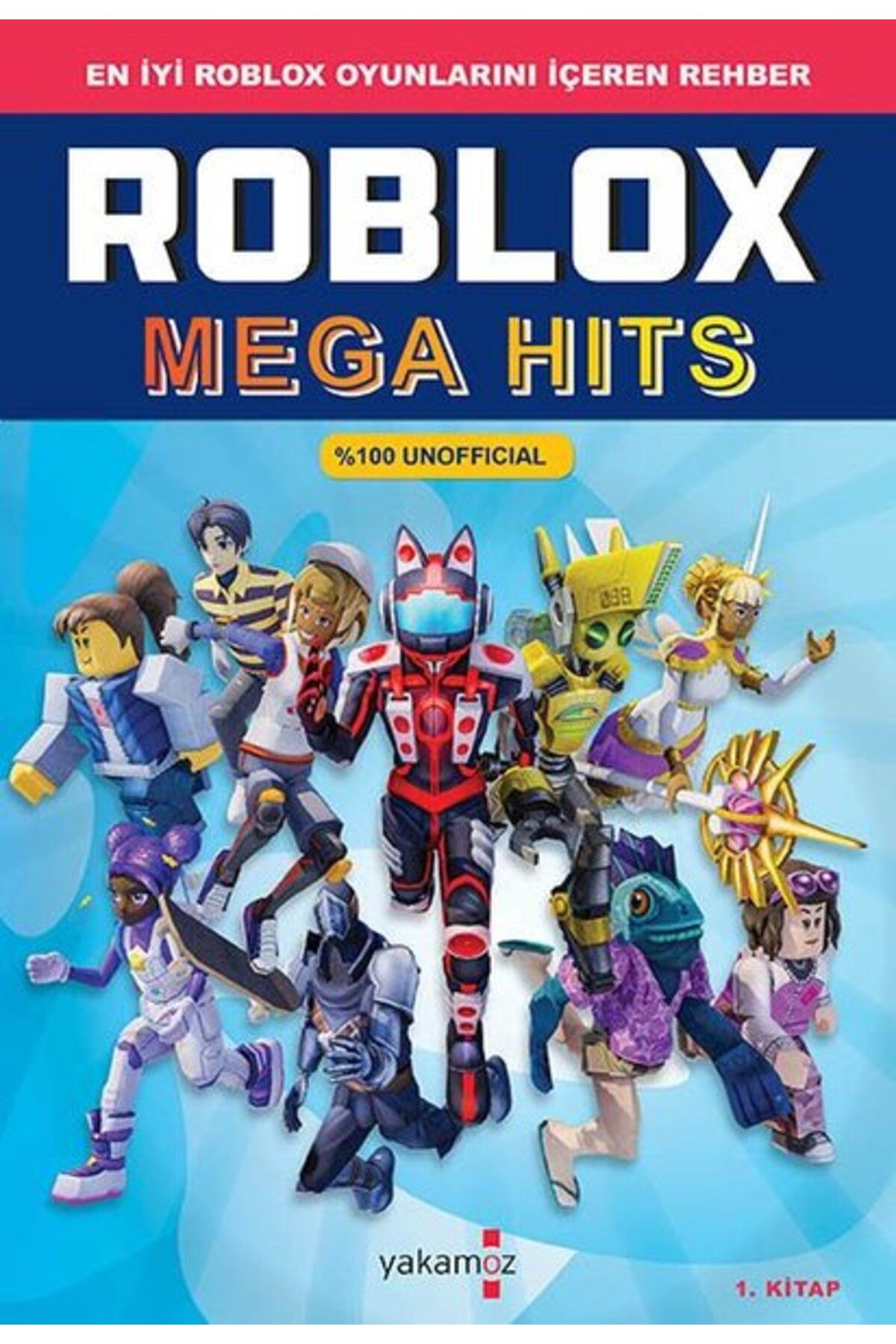 Yakamoz Yayınları Roblox Mega Hits 1.Kitap - En İyi Roblox Oyunlarını İçeren Rehber