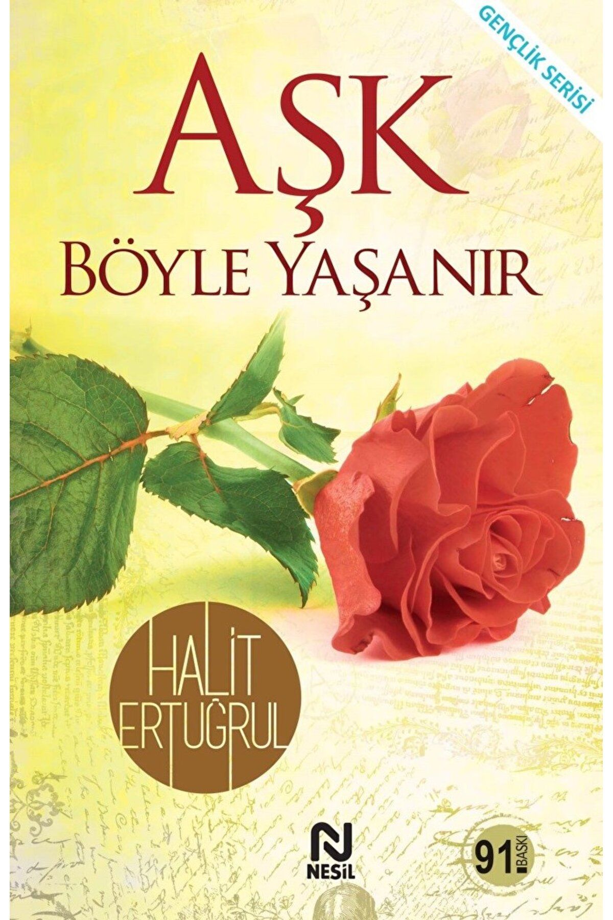 Nesil Yayınları Aşk Böyle Yaşanır / Halit Ertuğrul / Nesil Yayınları / 9786051837420