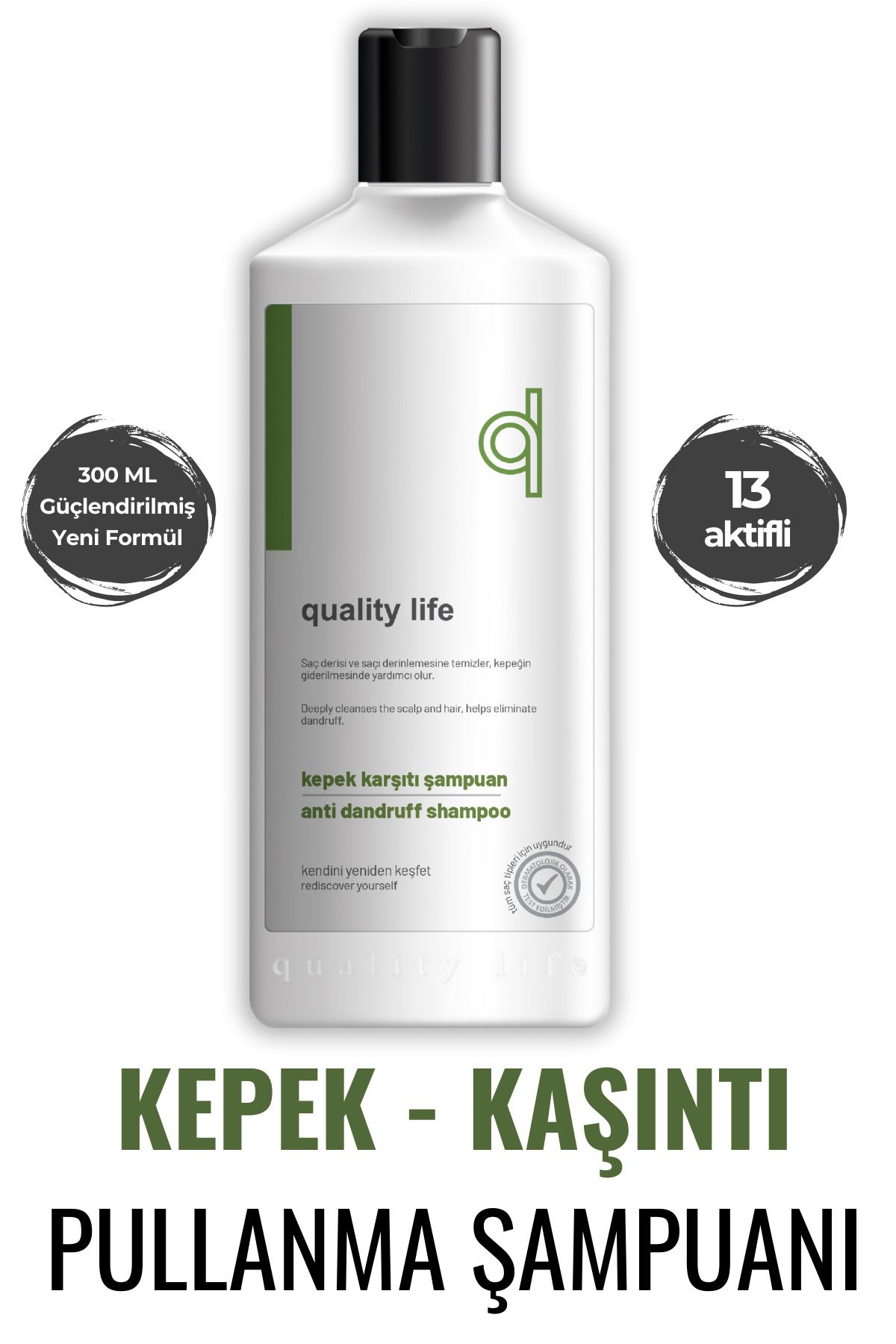 Quality Life Ql Kepek Şampuanı - 13 Aktifli Kepek Karşıtı Şampuan 300 Ml ( Kepek Önleyici Şampuan)