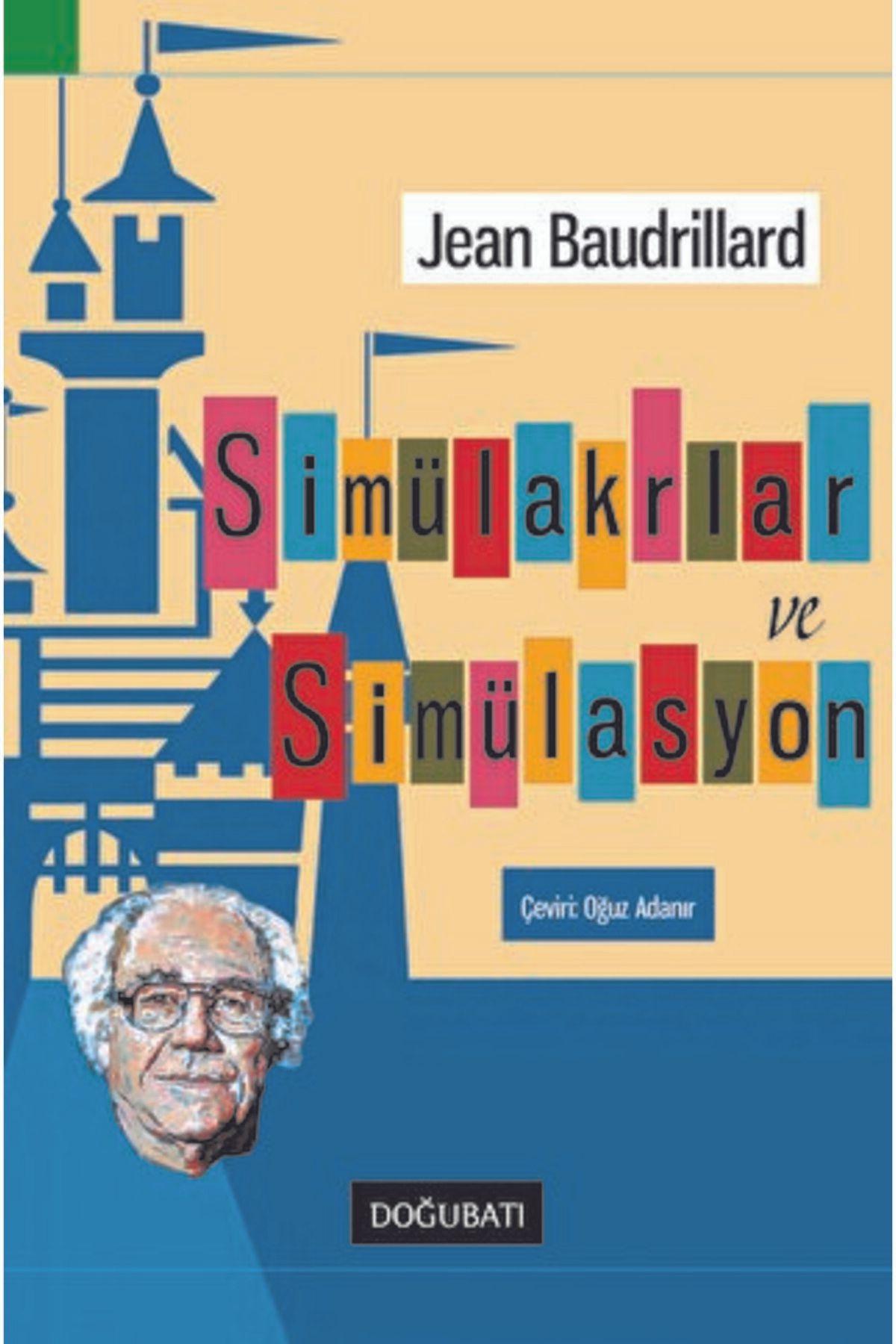 Doğu Batı Yayınları Simülakrlar ve Simülasyon Jean Baudrillard