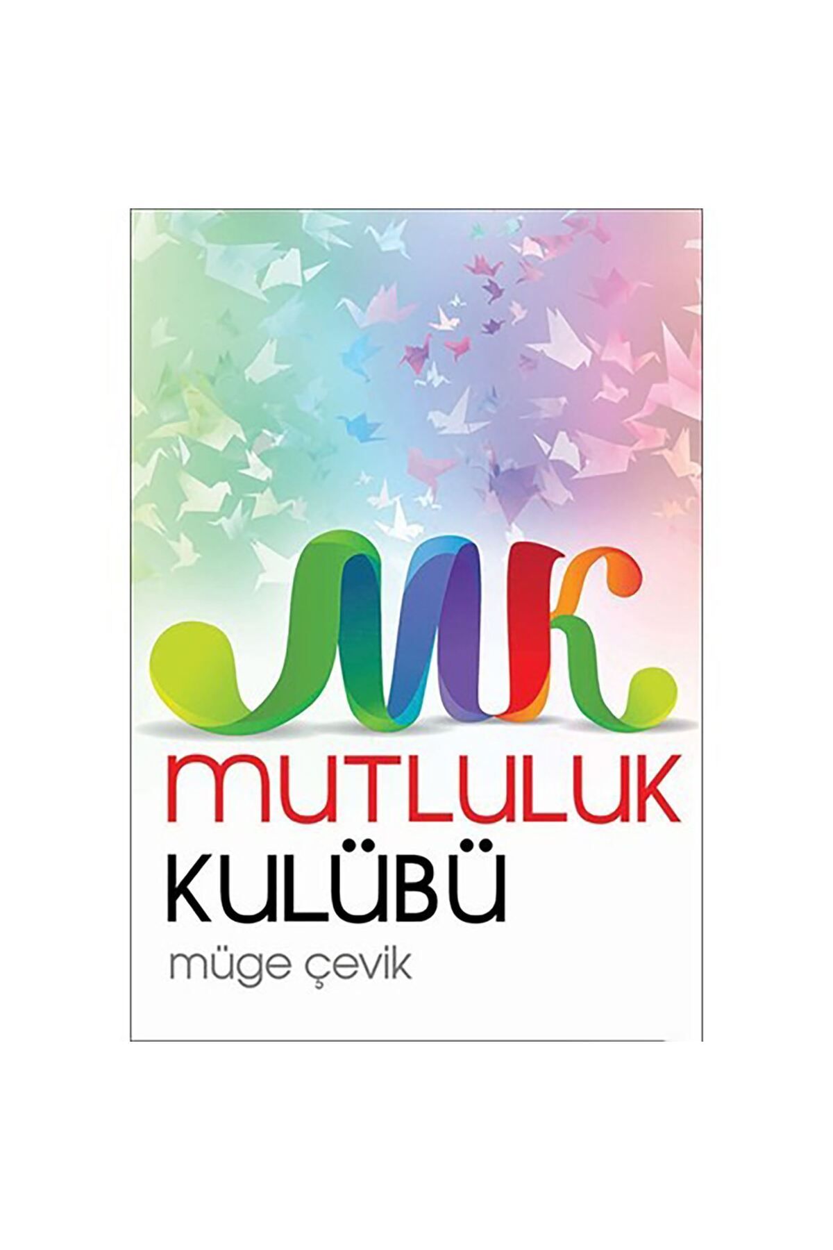 Libros Yayınları Mutluluk Kulübü-müge Çevik