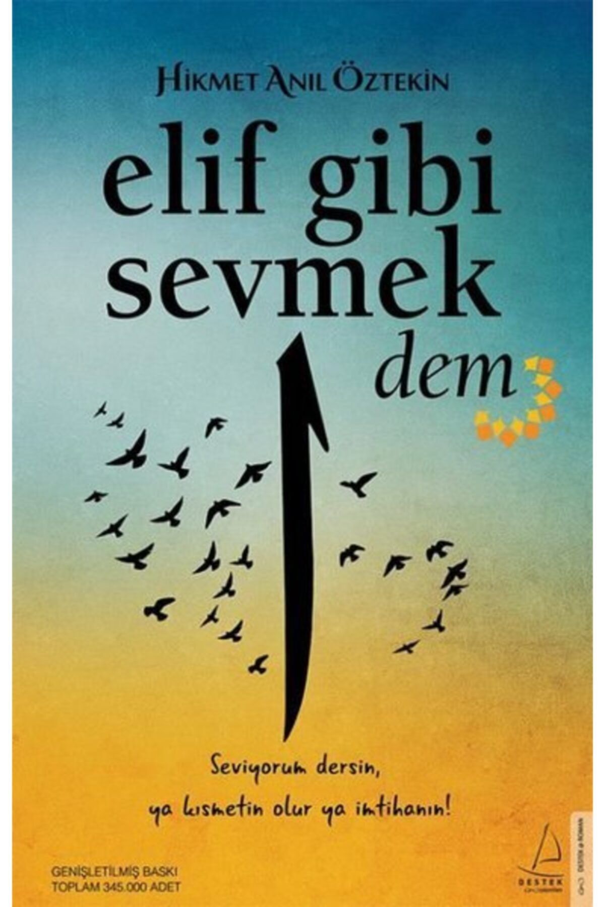 Kitabın Ortası Elif Gibi Sevmek - Dem / Hikmet Anıl Öztekin / Destek Yayınları