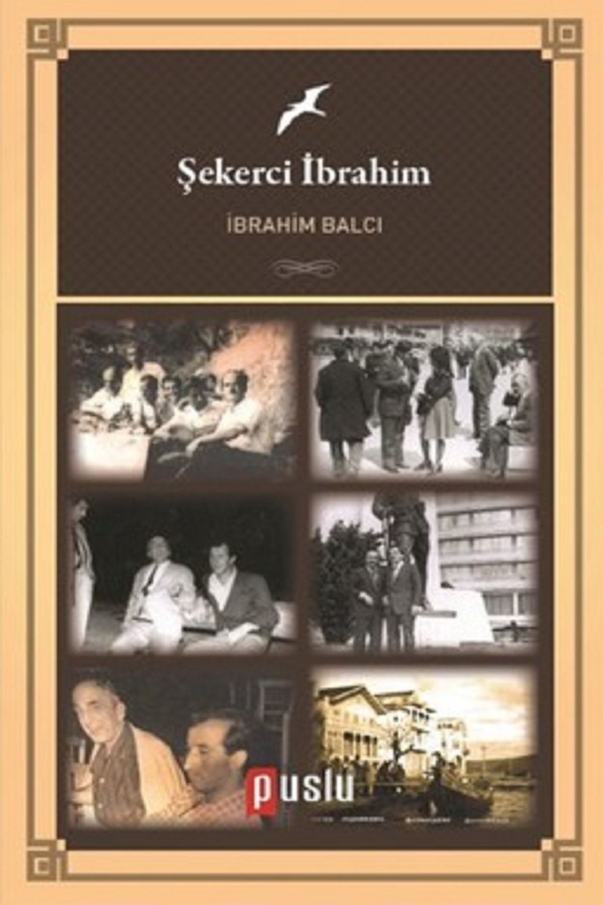 Puslu Yayınları Şekerci Ibrahim - Ibrahim Balcı