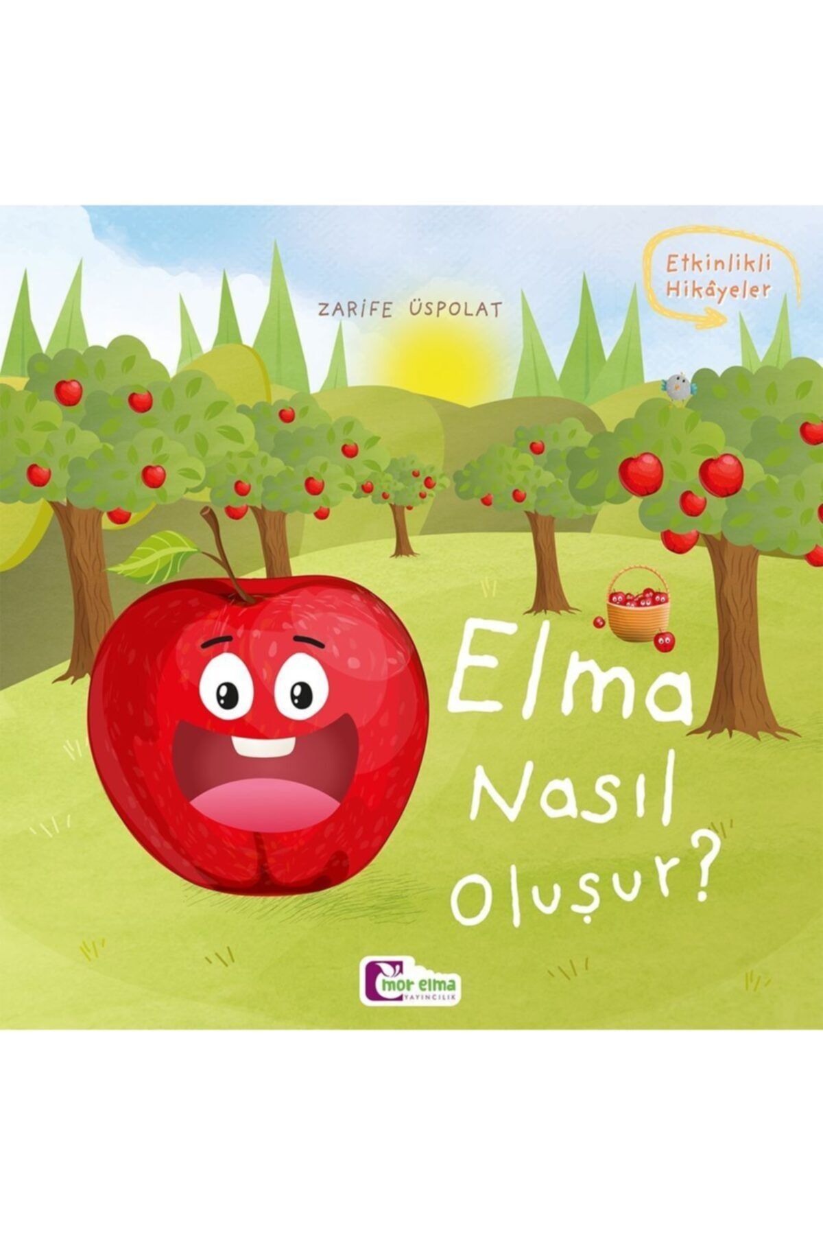 Mor Elma Yayıncılık Elma Nasıl Oluşur - Oluşum Hikâyeleri - Okul Öncesi Kitabı