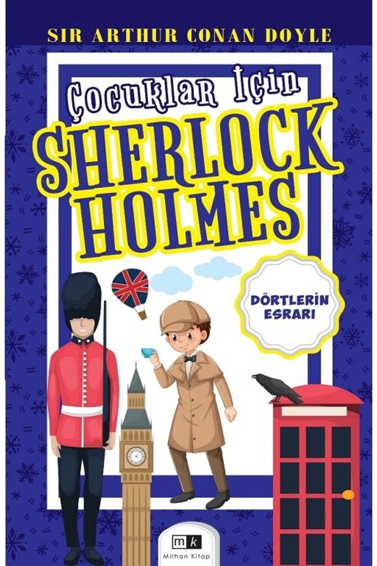 Mirhan Kitap Çocuklar İçin Sherlock Holmes - Dörtlerin Esrarı - Sır Arthur Conan Doyle Mirhan Kitap