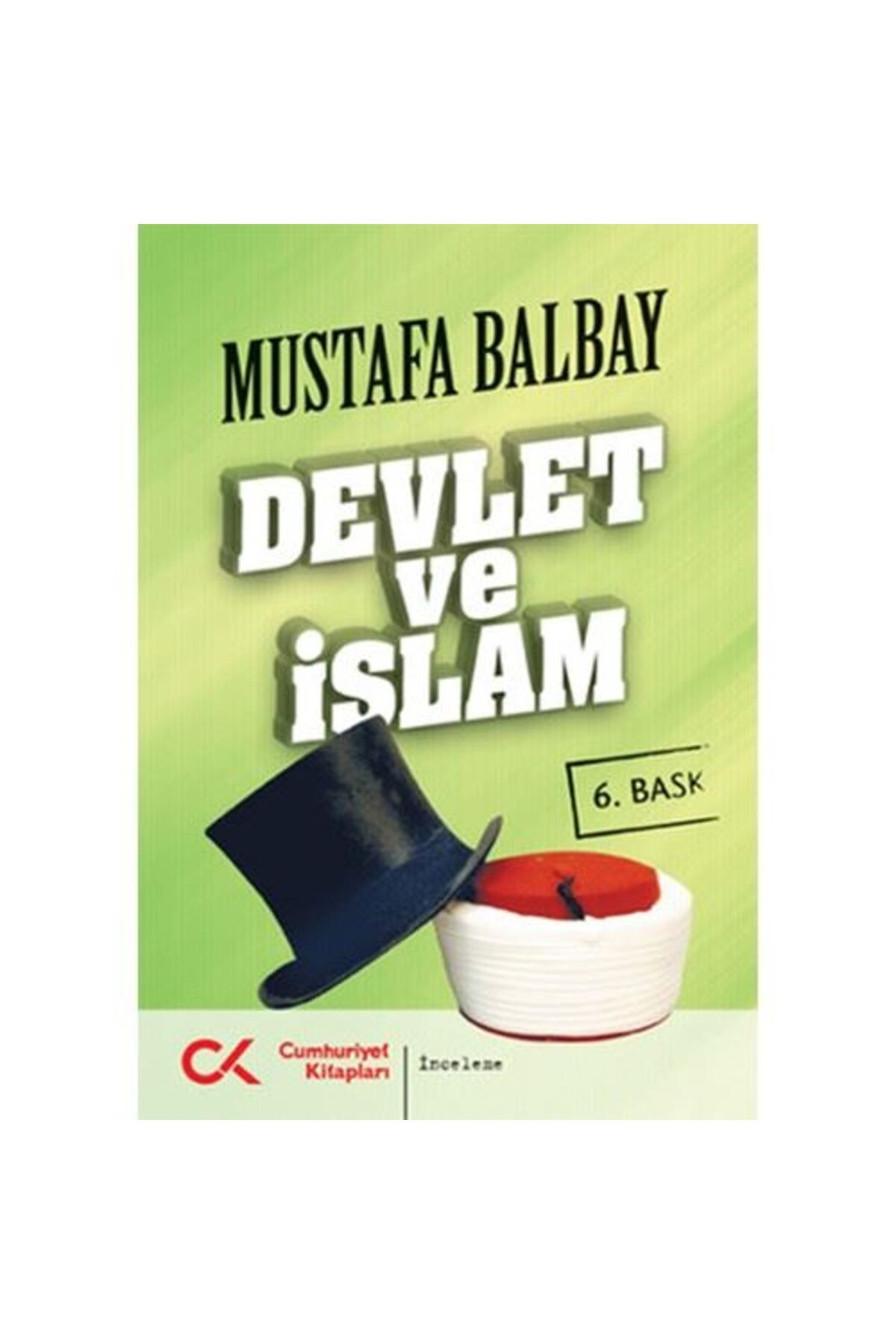 Cumhuriyet Devlet Ve İslam Mustafa Balbay