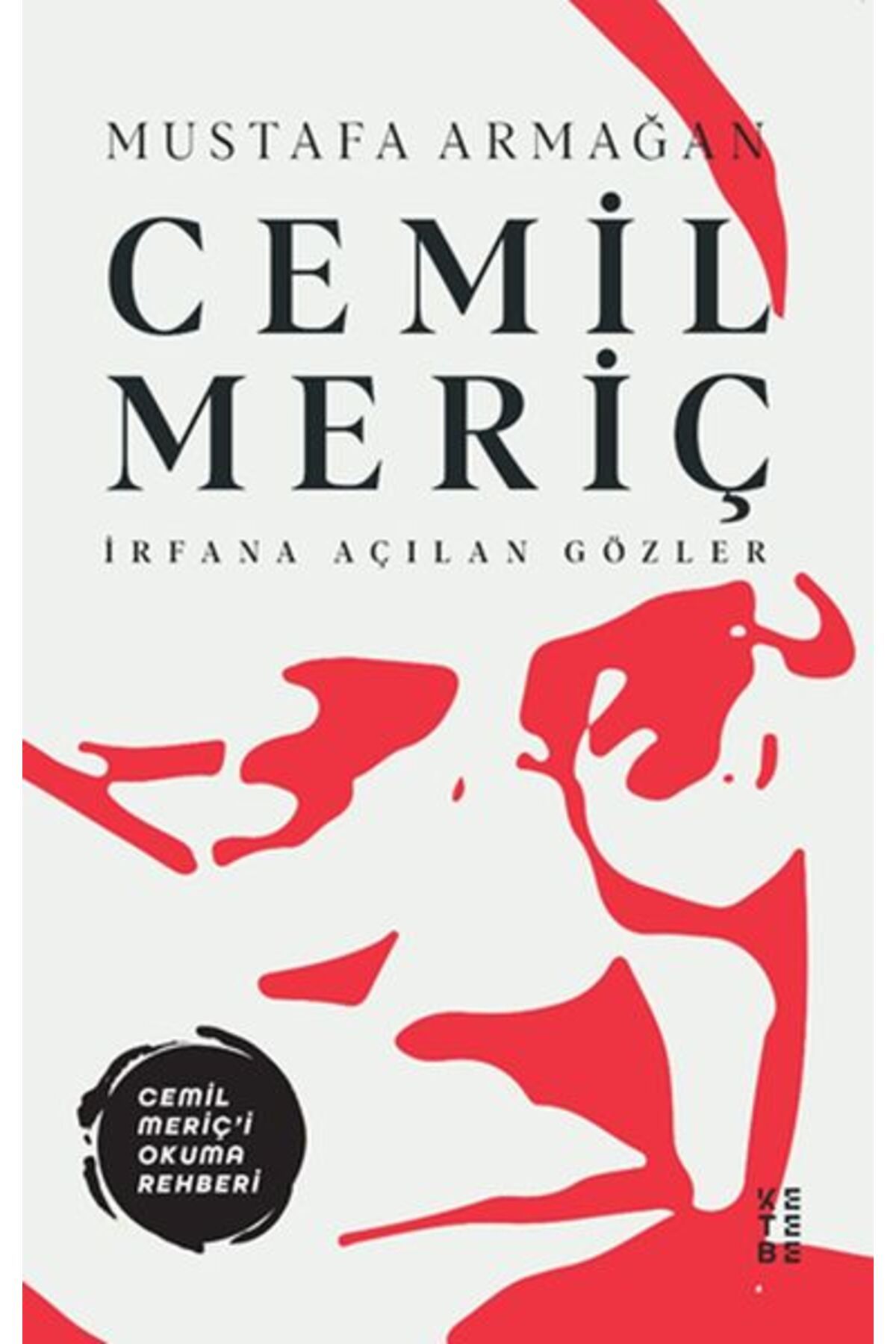 Ketebe Yayınları Cemil Meriç - İrfana Açılan Gözler