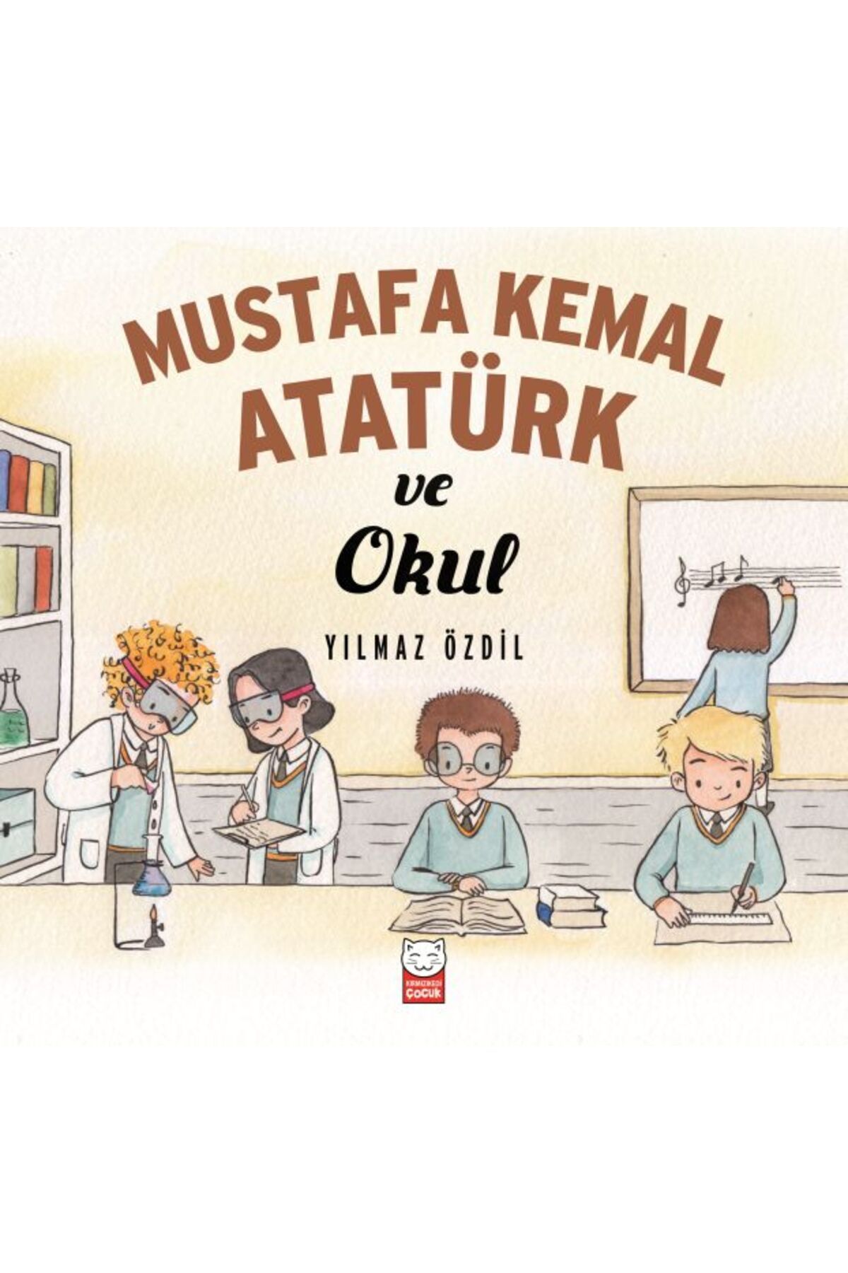Kırmızı Kedi Yayınları Mustafa Kemal Atatürk ve Okul