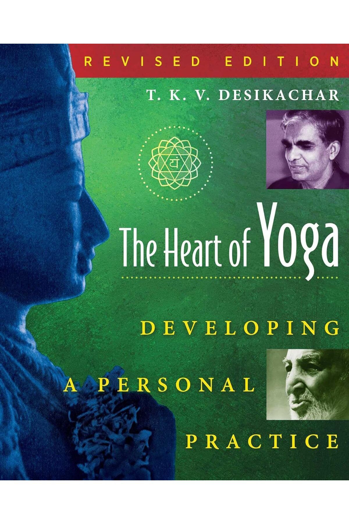 Inner Traditions The Heart of Yoga: Developing Personal Practice