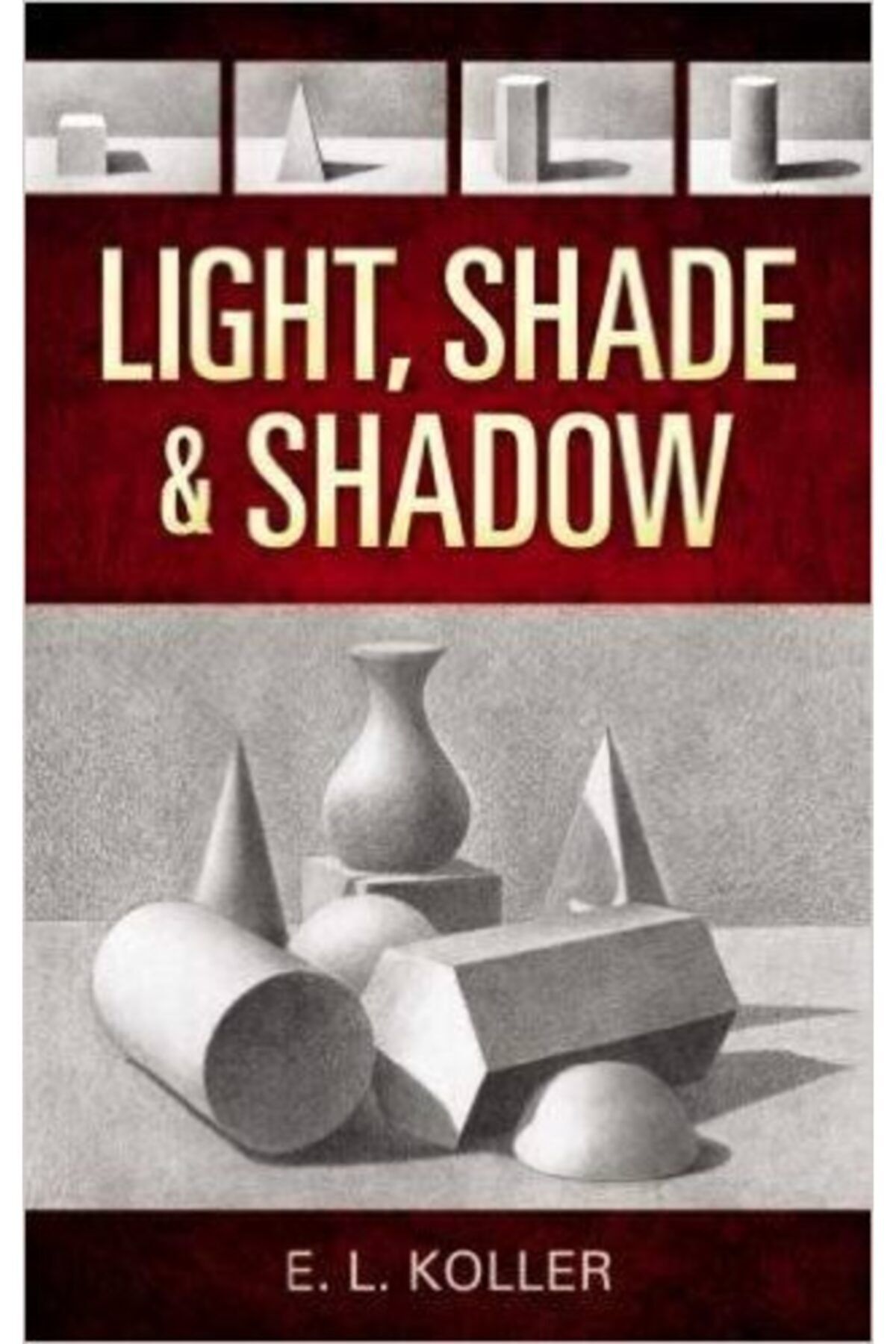 Arkadaş Yayıncılık Light, Shade And Shadow