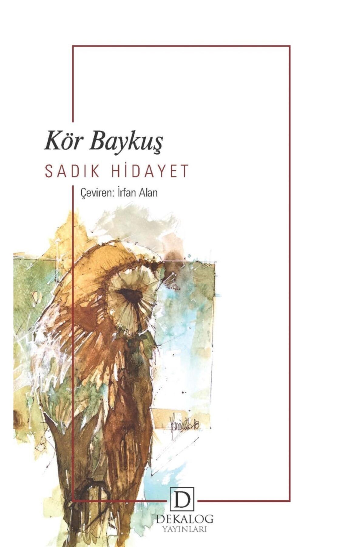 Dekalog Yayınları Kör Baykuş - Sadık Hidayet 9786257818360