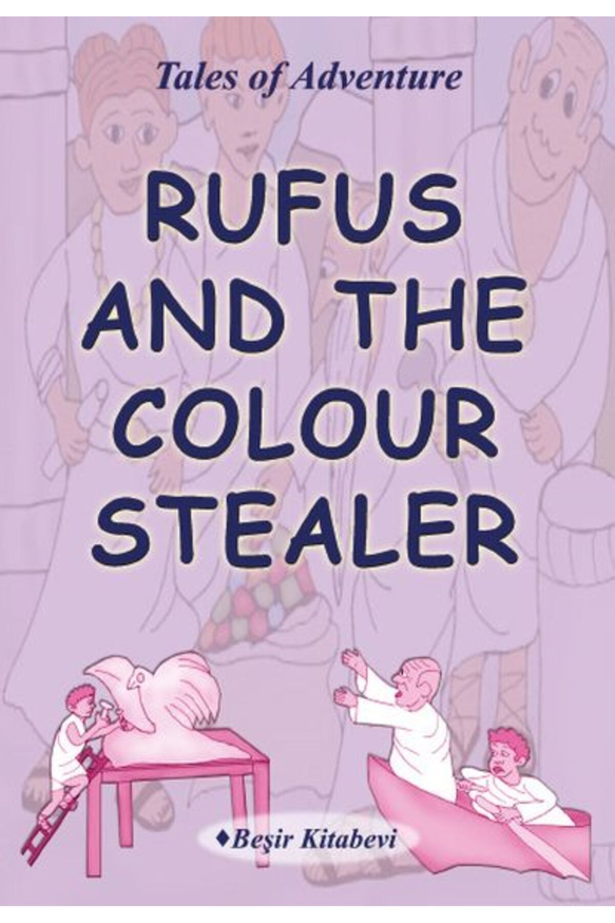 Beşir Kitabevi Rufus And The Colour Stealer