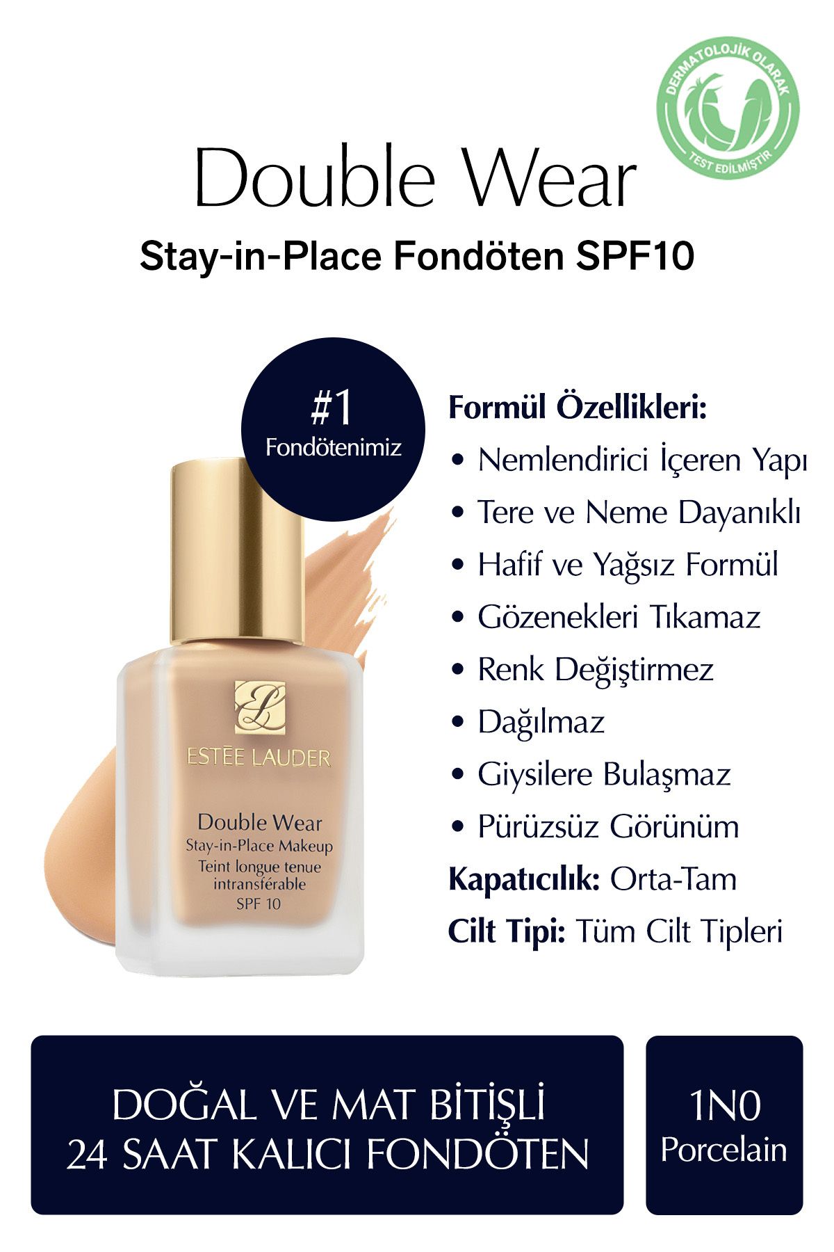 Estee Lauder Doğal ve Mat Bitişli - Double Wear Stay-in-Place Fondöten SPF 10 ( 1N0 Porcelain ) - 30 ml