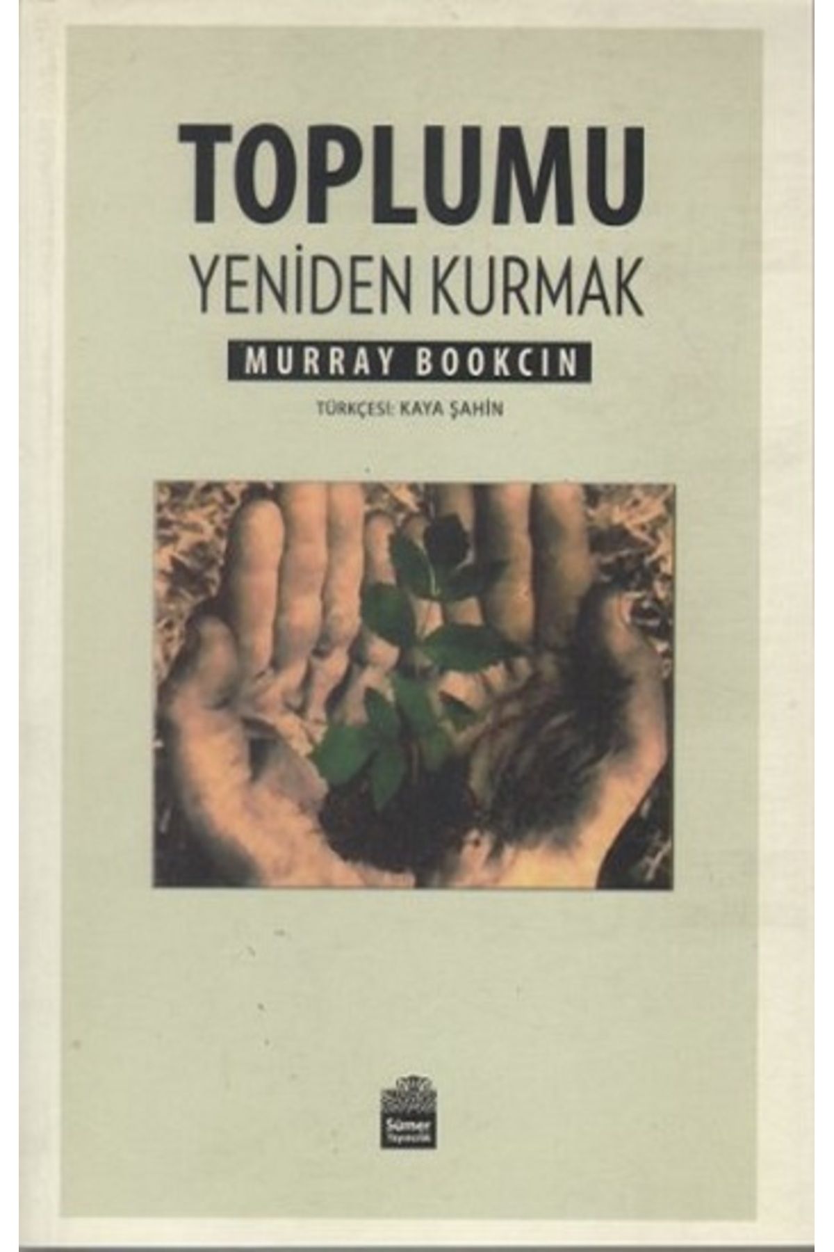 Genel Markalar Toplumu Yeniden Kurmak - Sümer Yayın - Murray Bookchin Kitabı