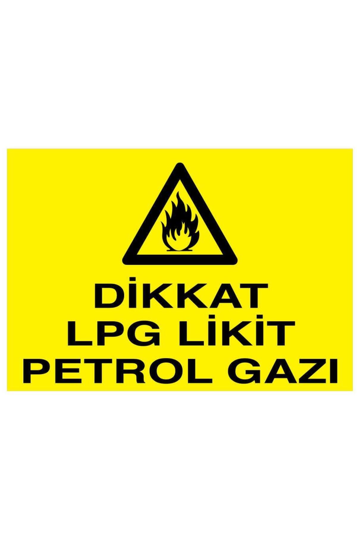 Genel Markalar Dikkat LPG Likit Petrol Gazı YAPIŞKANLI STİCKER 15X25 CM