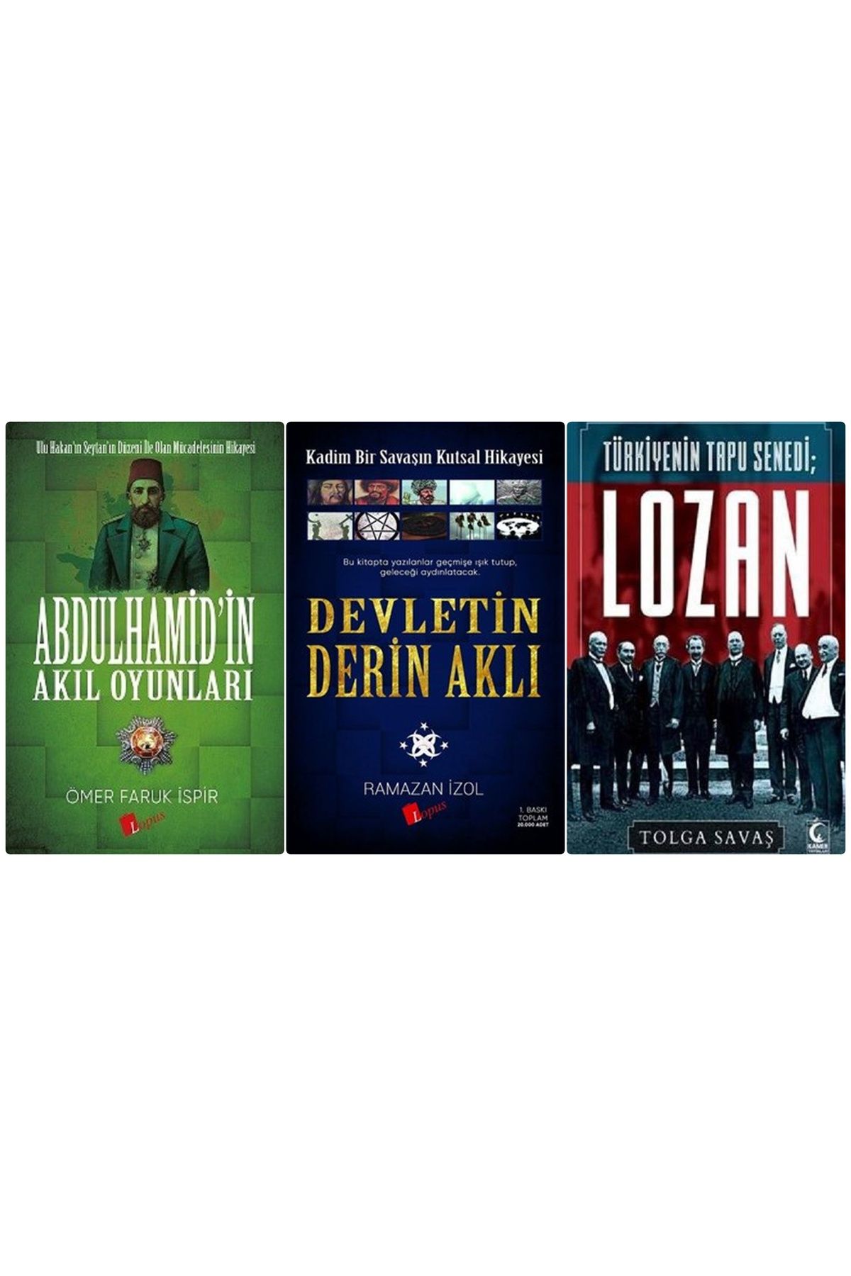 Lopus Yayınları Abdülhamid'in Aklı Oyunları + Devletin Derin Aklı + Lozan Türkiye'nin Tapu Senedi 3 Kitap