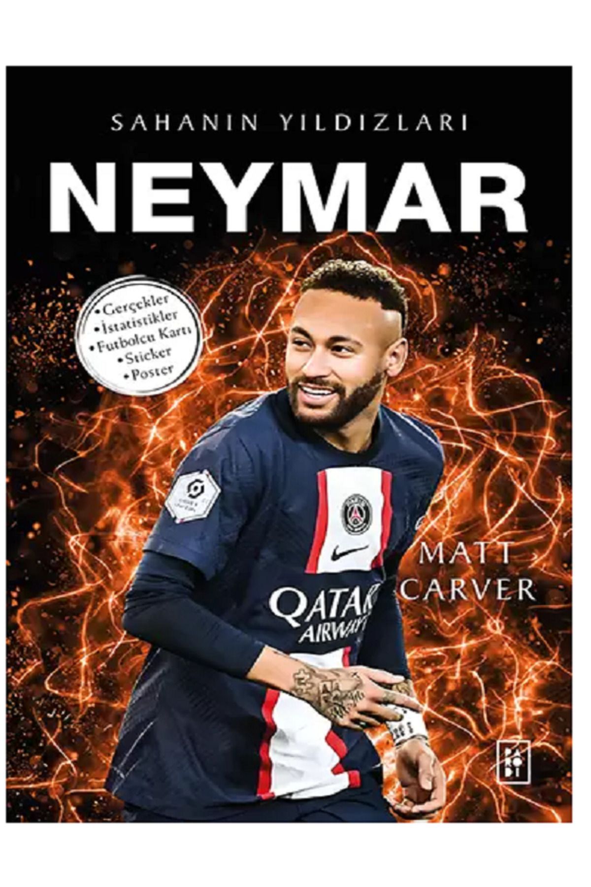 Parodi Yayınları Futbol Kitapları Sahanın Yıldızları NEYMAR ( Poster Sticker Futbolcu Kartı Hediyeli )