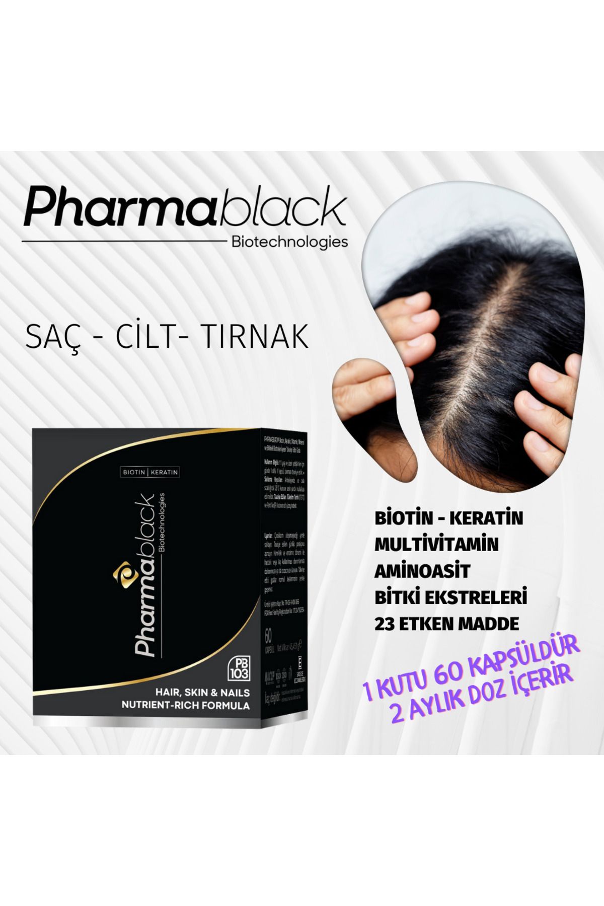 Pharmablack Saç Dökülmelerine Karşı Biotin & Keratin Vitamin Complex 60 Kapsül- 23 Etken Madde/ 2 Aylık Doz