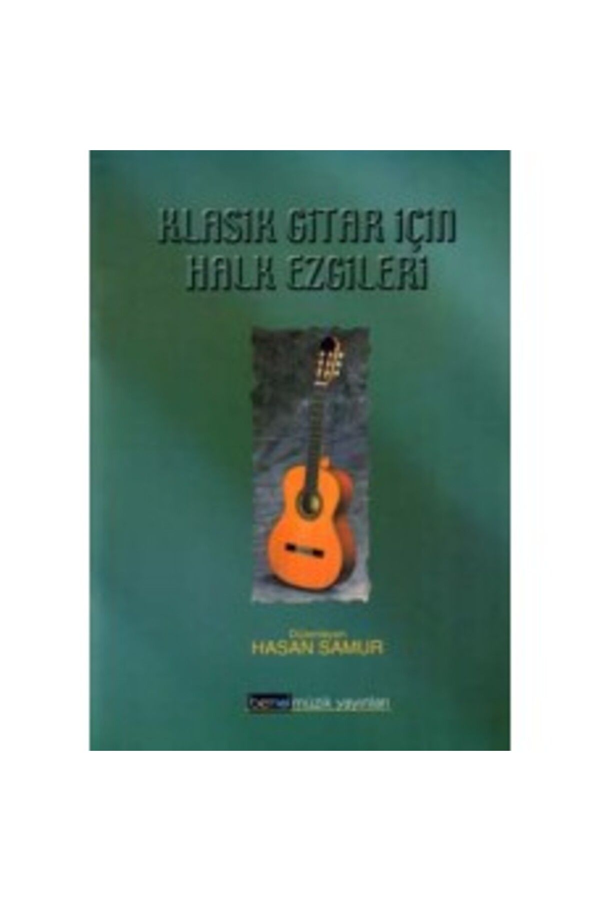 Bemol Bmy-043 Klasik Gitar Için Halk Ezgileri - Hasan Samur