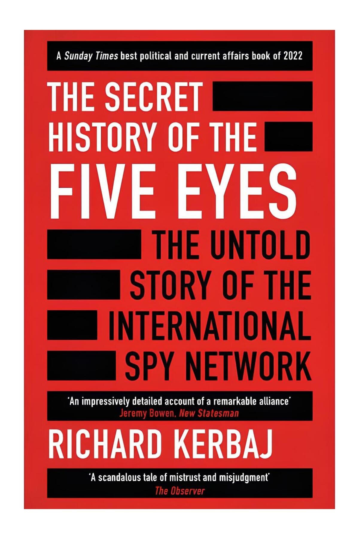 Blink The Secret History of the Five Eyes The Untold Story of the Shadowy International Spy Network