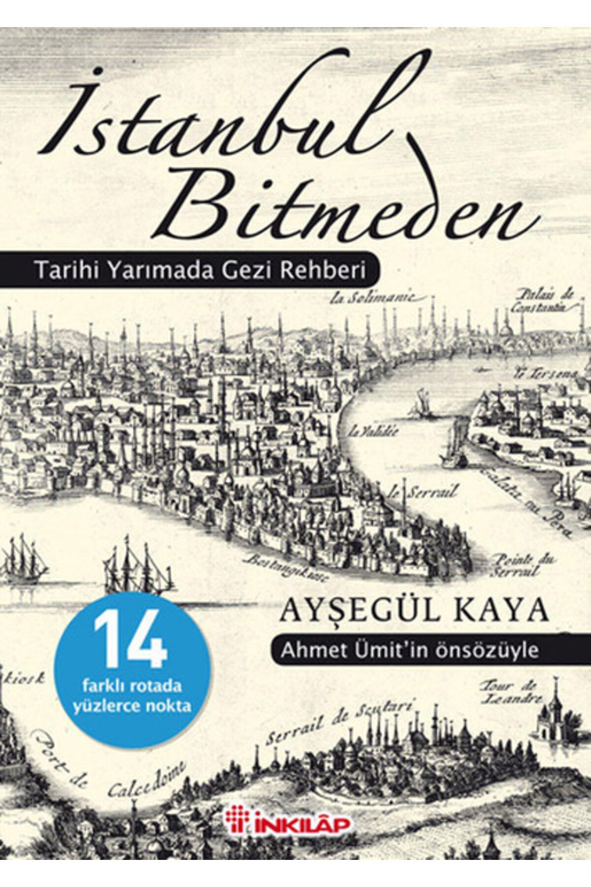 İnkılap Kitabevi İstanbul Bitmeden Tarihi Yarımada Gezi Rehberi