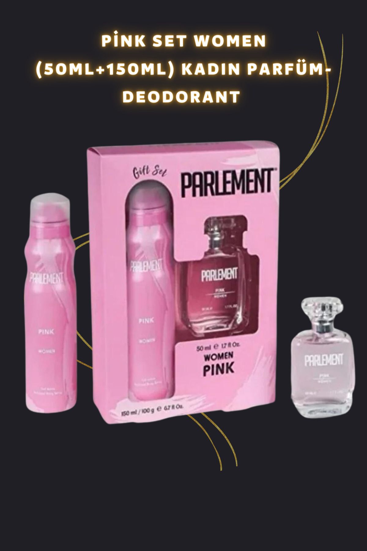 Parlement Pink Women Parfüm Seti 50 ml EDT+150 ML Deodorant