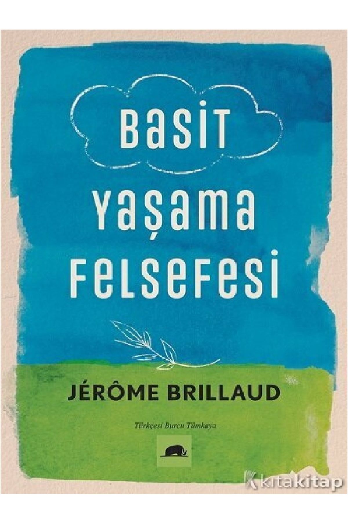 Kronik Kitap Basit Yaşama Felsefesi - Jerome Brillaud
