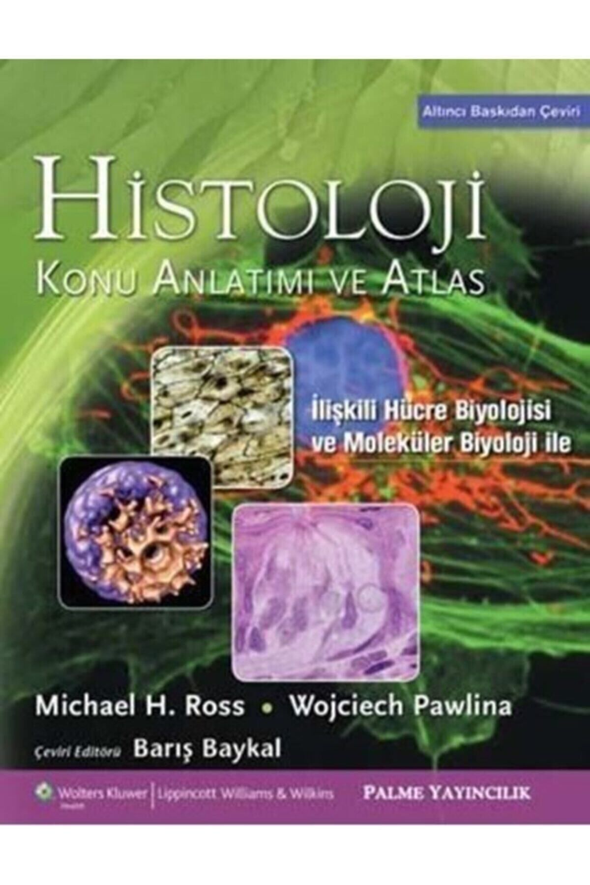 Palme Yayıncılık Histoloji Konu Anlatımı Ve Atlas 9786053552239