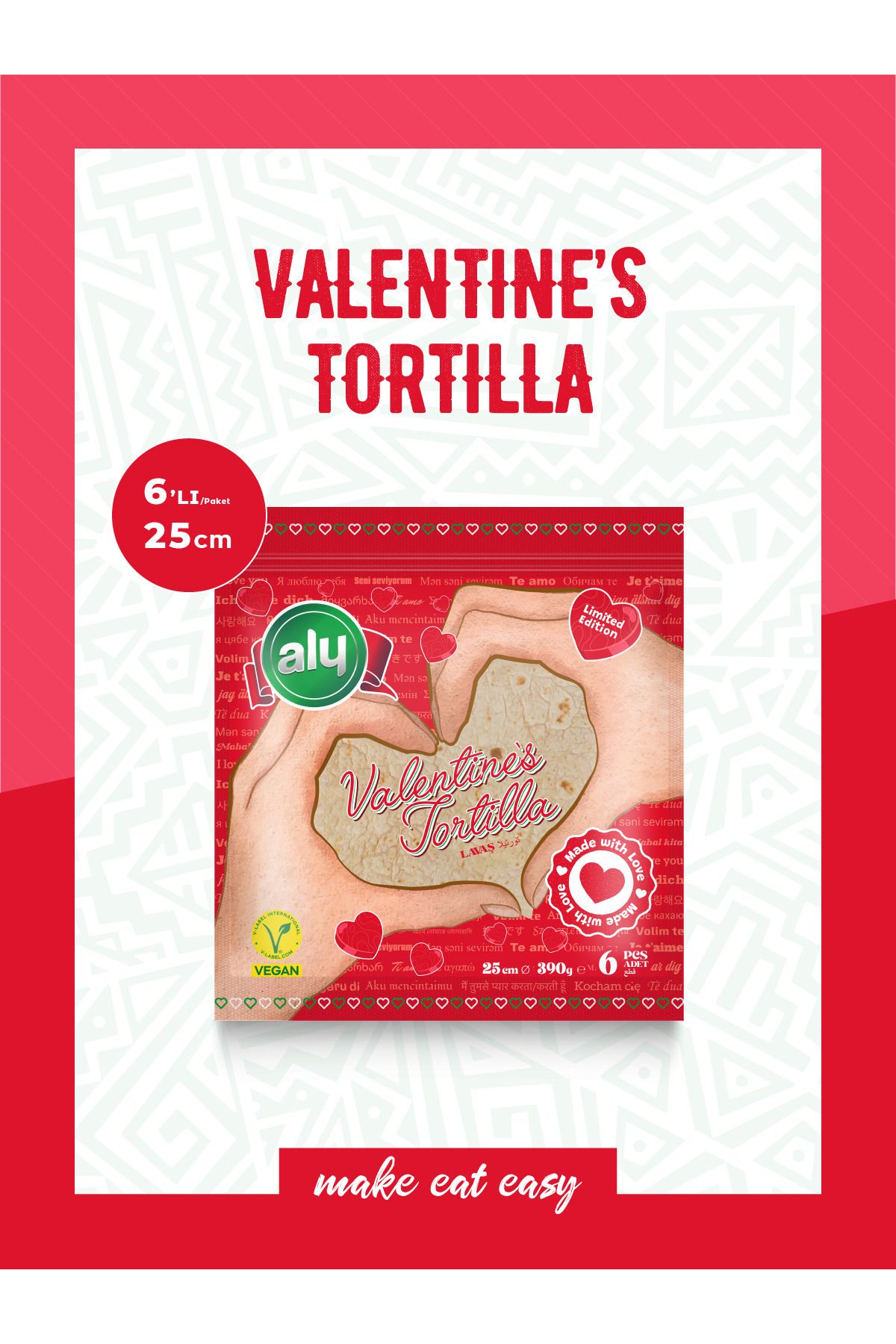 Aly Valentine's Tortilla Lavaş 25 Cm 6'lı Paket 390g