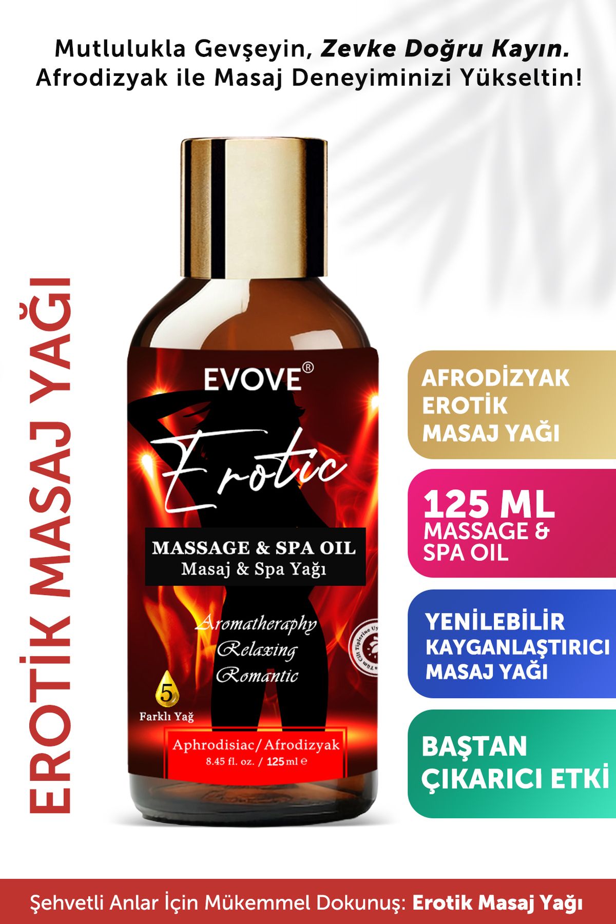 Evove Cosmetics Afrodizyak Etkili Erotik Masaj Yağı Aromaterapi Yenilebilir Masaj Yağı Kayganlaştırıcı 125 ml