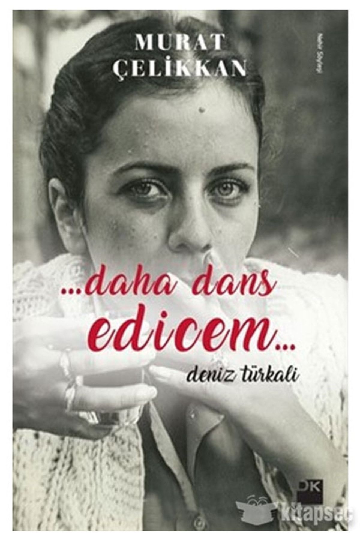 Doğan Kitap Daha Dans Edicem - Deniz Türkali