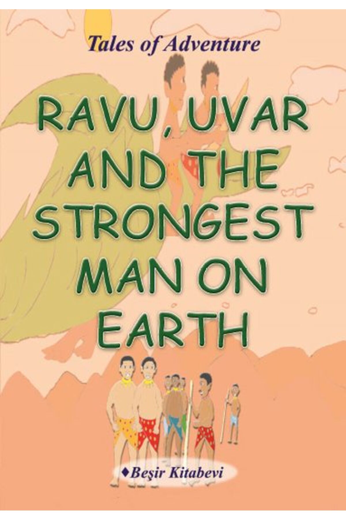 Beşir Kitabevi Ravu Uvar And The Strongest Man On Earth