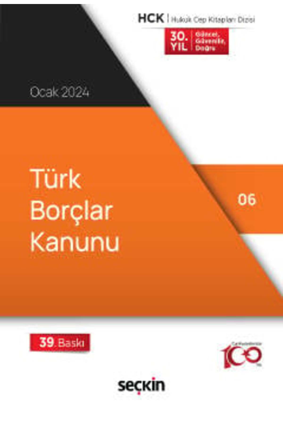 Seçkin Yayıncılık Türk Borçlar Kanunu Seçkin (Derleyen) 39. Baskı, Ocak 2024