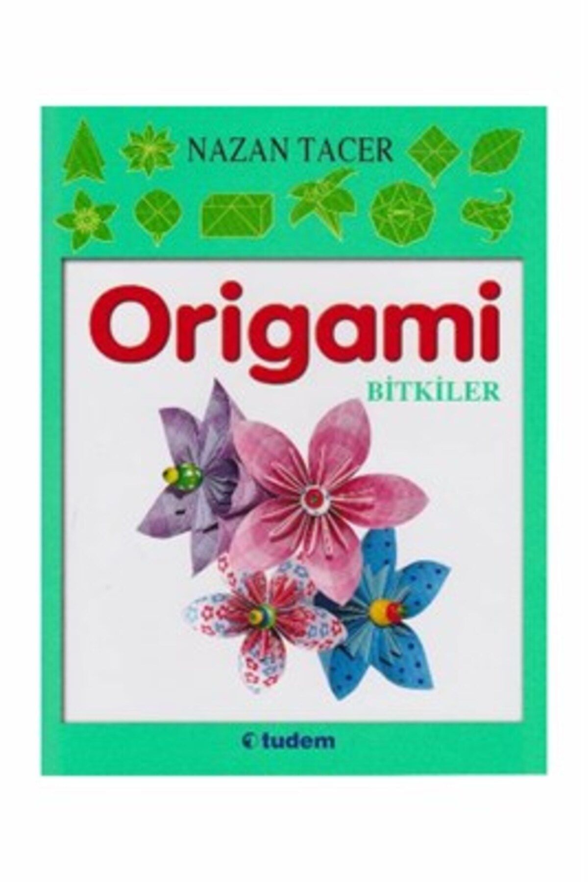 Tudem Yayınları Origami / Bitkiler