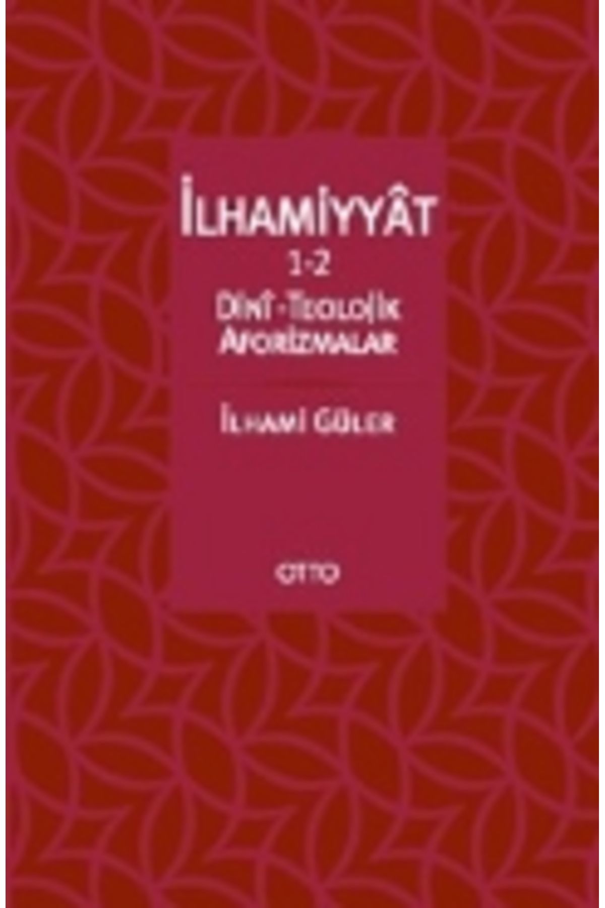 Otto Yayınları İlhamiyyat 1-2  Dini-Teolojik Aforizmalar