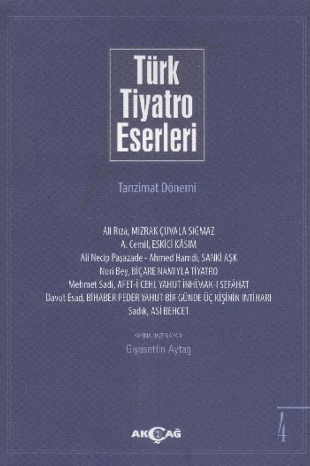 Akçağ Yayınları Türk Tiyatro Eserleri 4 / Tanzimat Dönemi