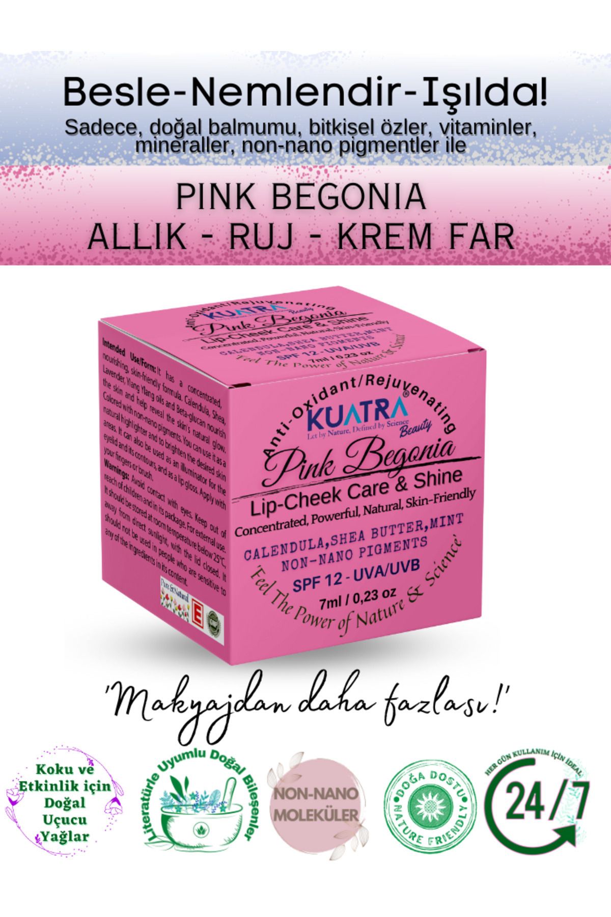 Kuatra Pink Begonia Nemlendirici - Antioksidan Işıltı Veren Balm (DOĞAL İÇERİKLİ RUJ- ALLIK-FAR)