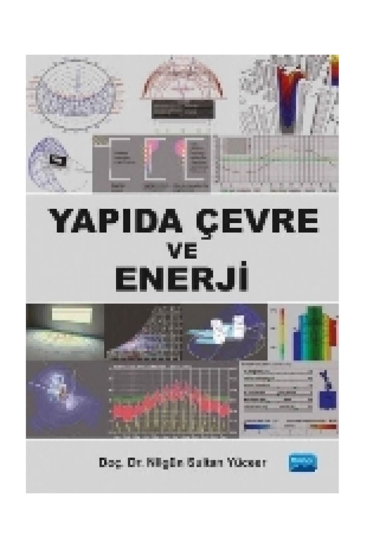 Nobel Akademik Yayıncılık Yapıda Çevre Ve Enerji - Nilgün Sultan Yüceer